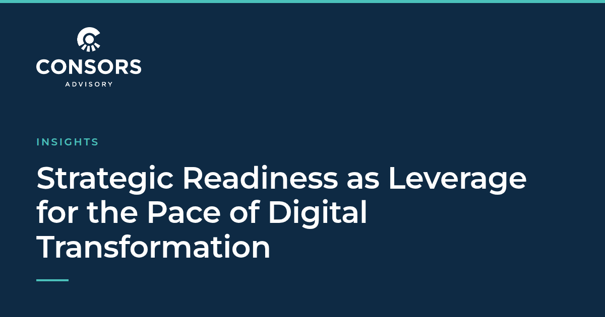 Strategic Readiness as Leverage for the Pace of Digital Transformation